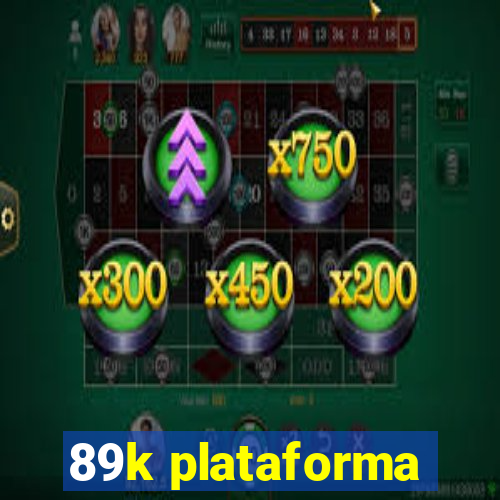 89k plataforma